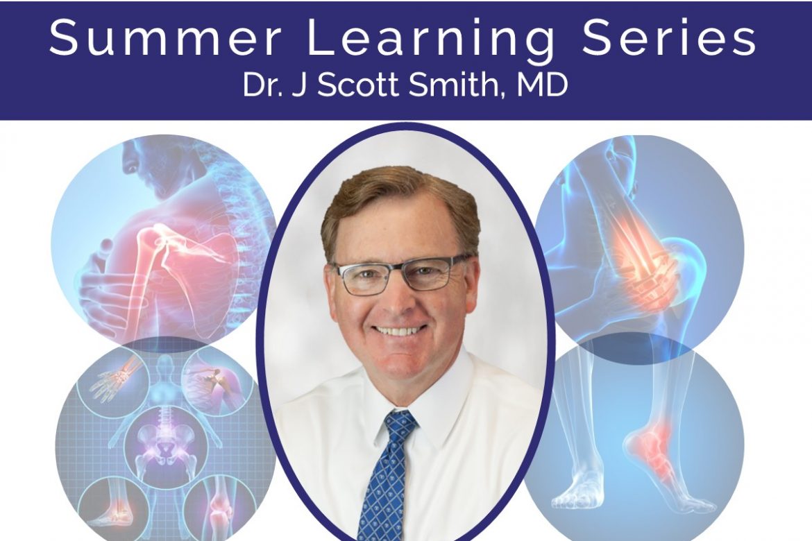 Summer Learning Series with Dr. J. Scott Smith, MD